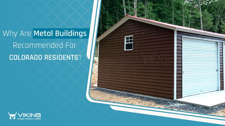 Why are Metal Buildings Recommended for Colorado Residents?