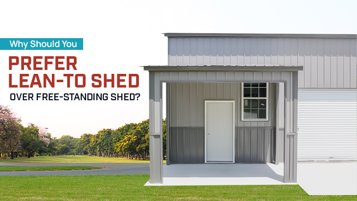 Why Should You Prefer Lean-to Shed Over Free-Standing Shed?